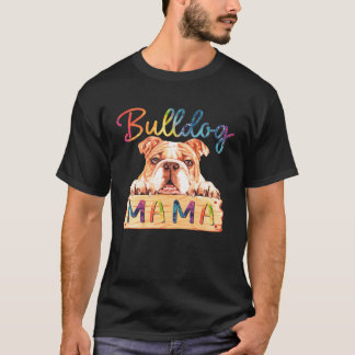 Colorful Bulldog Mama Dog Mom T-Shirt