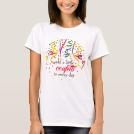 Colorful Confetti T - Shirt