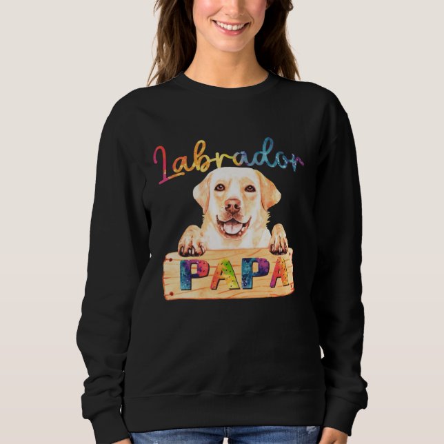 Colorful Labrador Papa  Dog Dad Sweatshirt (Vorderseite)
