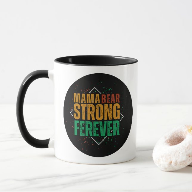 Colorful Mama Bear Strong Forever Tasse (Mit Donut)