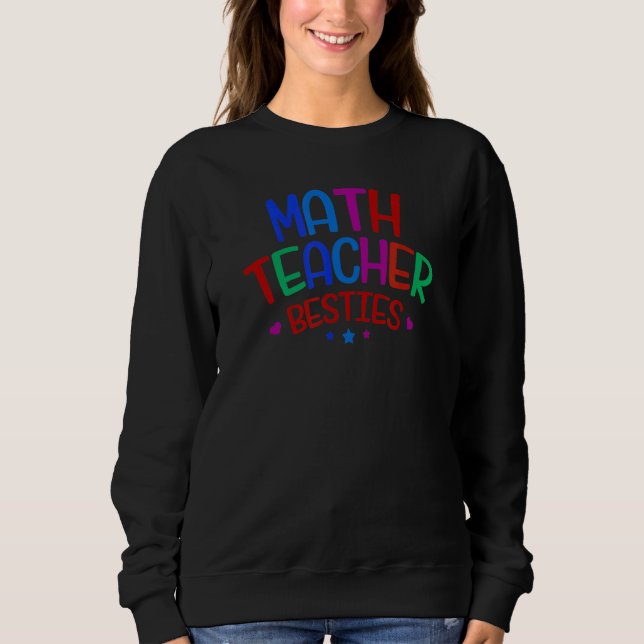 Colorful Math Teacher Bestie Sweatshirt (Vorderseite)