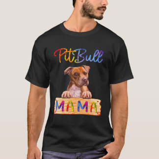 Colorful Pitbull Mama Dog Mom T-Shirt
