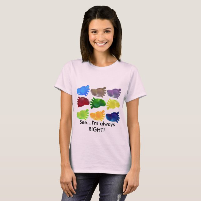 Colorful Right Foot Art & Quote Frauen T-Shirt (Vorne ganz)