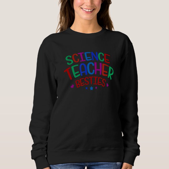 Colorful Science Teacher Bestie Sweatshirt (Vorderseite)