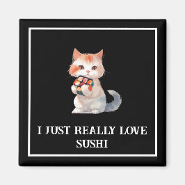 Colorful Sushi "I just Really Liebe Sushi" Katze Magnet