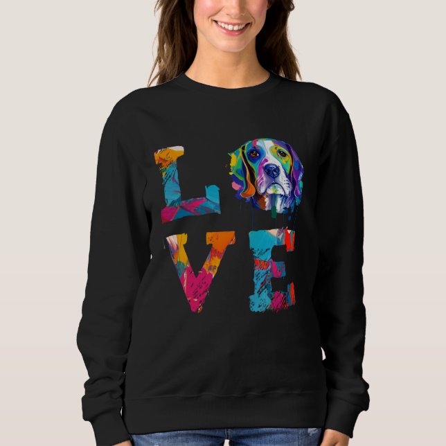 Colorful Watercolor Paint Beagle Love Dog Mom Sweatshirt (Vorderseite)