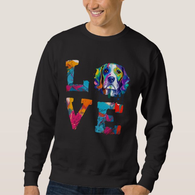Colorful Watercolor Paint Beagle Love Dog Mom Sweatshirt (Vorderseite)