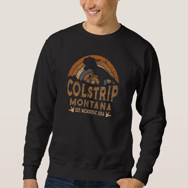 Colstrip Montana MT Dino Dinosaur Paleontology Rex Sweatshirt (Vorderseite)