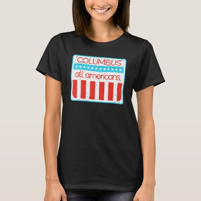 Columbus All Americans Retro 4th Of July 1 T-Shirt (Vorderseite)