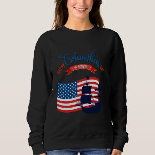 Columbus Day Exploration History T-Shirt Sweatshirt