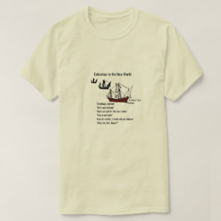 Columbus in the New World - A MisterP Shirt