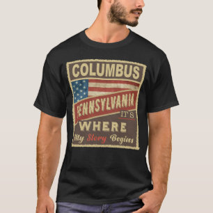 COLUMBUS, PA Hier beginnt meine Geschichte T-Shirt