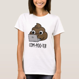 Com-poo-ter Funny Computer Kack Pun T-Shirt