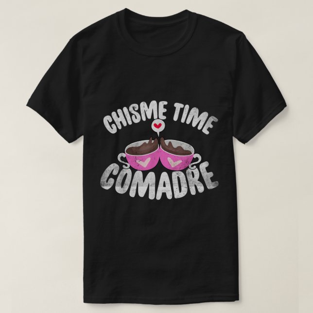 Comadre Chisme Time Coffee - Mexiko oder Mexiko V T-Shirt (Design vorne)