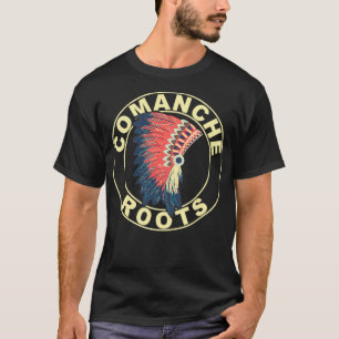 Comanche Roots Headdress Native American Comanche T-Shirt