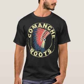 Comanche Roots Headdress Native American Comanche T-Shirt