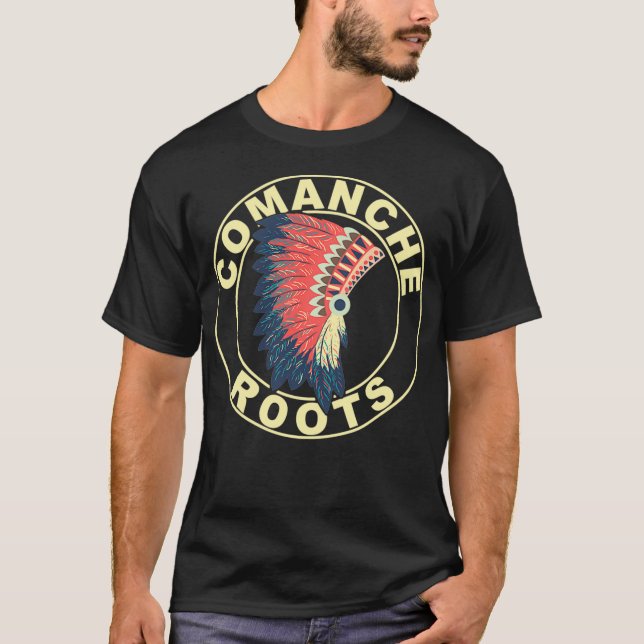 Comanche Roots Headdress Native American Comanche  T-Shirt (Vorderseite)