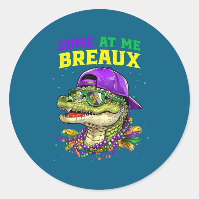 Come At Me Breaux Alligator Funny Mardi Gras Carni Runder Aufkleber (Vorderseite)
