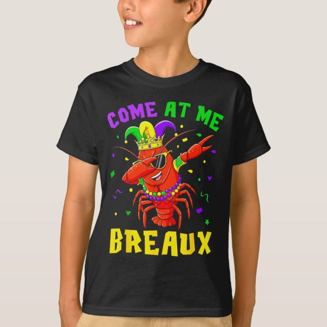 Come At Me Breaux Crawfish Beads Funny Mardi Gras  T-Shirt (Vorderseite)