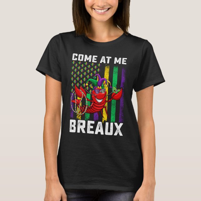 Come At Me Breaux Crawfish Beads  Mardi Gras Mask T-Shirt (Vorderseite)