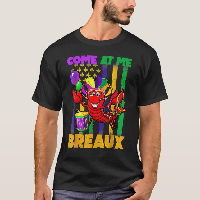 Come At Me Breaux Crawfish Funny Mardi Gras Beads  T-Shirt (Vorderseite)