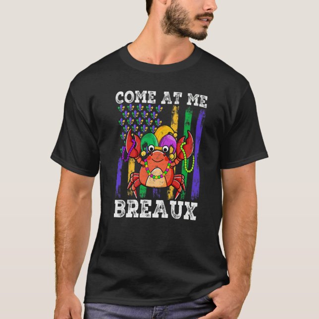 Come At Me Breaux Crawfish Jester Beads Funny Mard T-Shirt (Vorderseite)