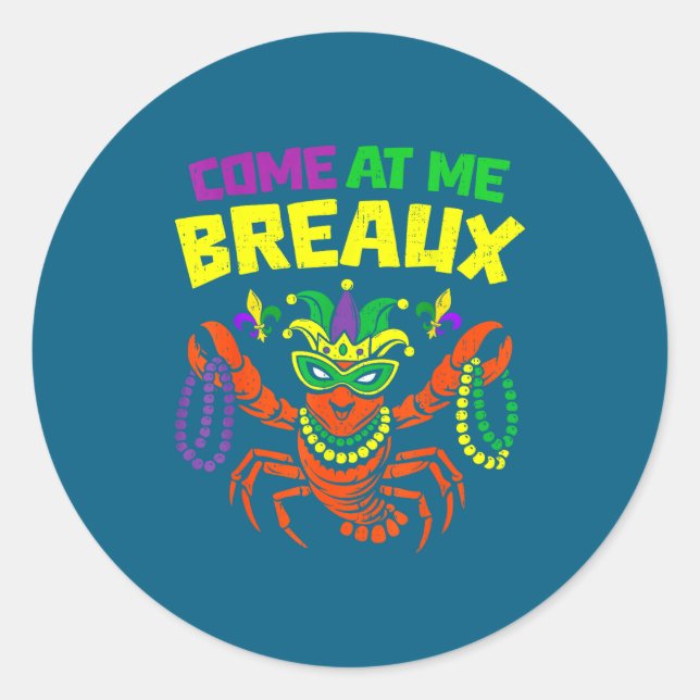 Come At Me Breaux Crawfish Mardi Gras Carnival Men Runder Aufkleber (Vorderseite)