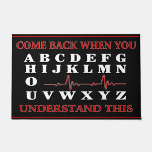 Come Back When You Understand This Funny Fußmatte