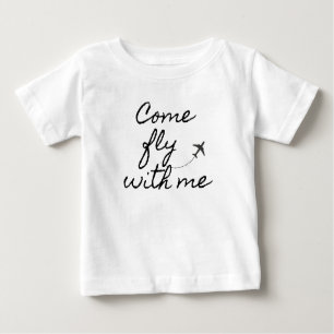 "Come Fly with me" Baby T - Shirt Minimalist