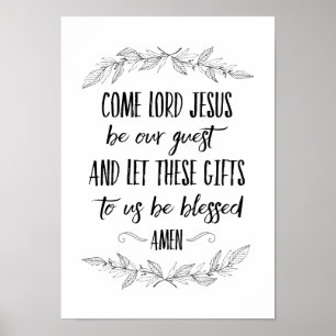 Come Lord Jesus Be Our Guest Prayer Wall Art Poster