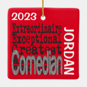 Comedian Extraordinaire CUSTOM Keramikornament