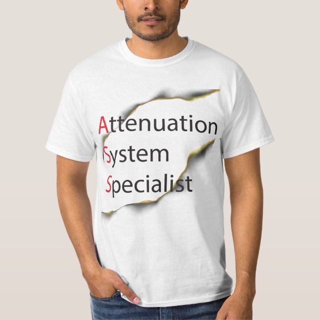 Comedy Funny Attenuation System Specialist T-Shirt (Vorderseite)