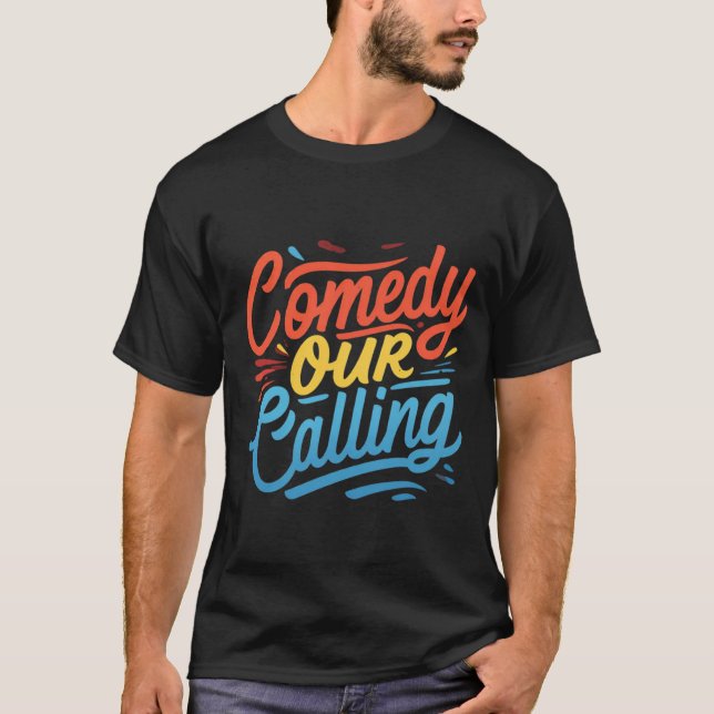 Comedy is our call" T - Shirt - Spread Laghter E (Vorderseite)