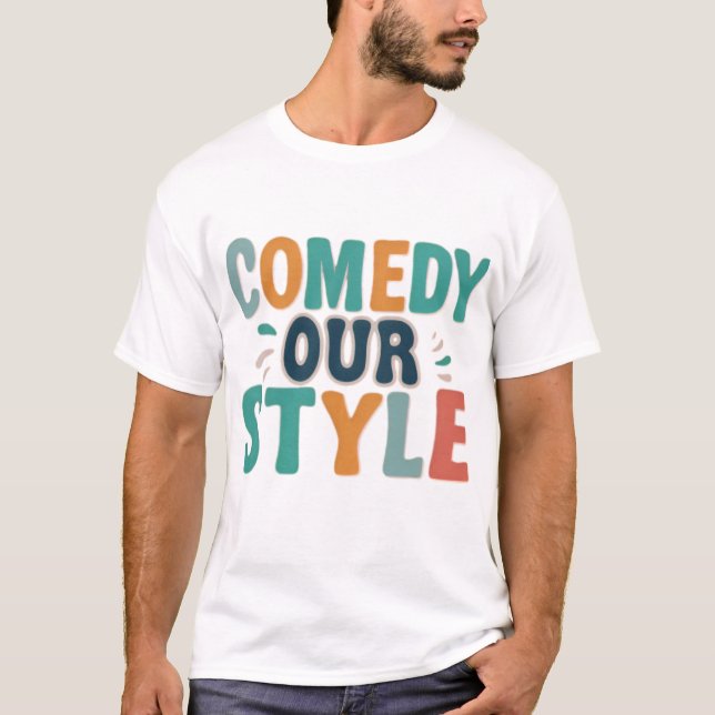 Comedy Unser Stil T-Shirt (Vorderseite)