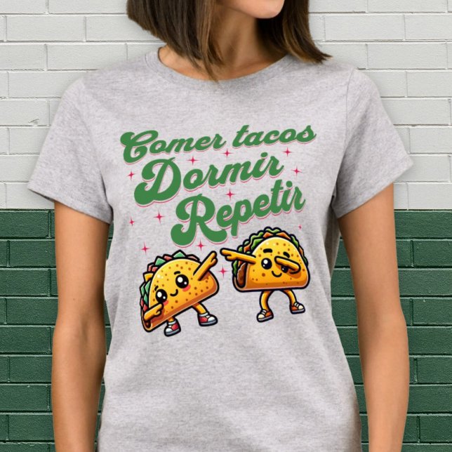 Comer Tacos Dormir Repetir Funny Feinschmecker Tac T-Shirt (Comer Tacos Dormir Repetir Funny Foodie Taco Shirt)