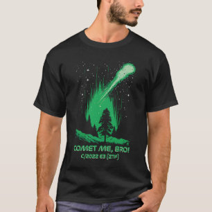 Comet Me Bro Green Comet C2022 E3 ZTF T-Shirt