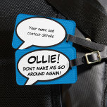 Comic Book Blue Personalisiert Funny Zitat Gepäckanhänger<br><div class="desc">Gib deinem Gepäck etwas Wham! Knall! Pow und es wird dich am Gepäckband anschreien. Personalisieren Sie mit Ihrem eigenen Namen und Ihren Kontaktdaten. Cooles,  trendiges und lustiges Design,  das den wackeligen Zap Pow in den Tag legt. Ein tolles Geschenk für Sie,  Ihre Freunde oder Ihre Familie. Entwickelt von Thisisnotme©</div>