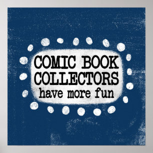 Comic Book Collector haben mehr Spaß Poster Art