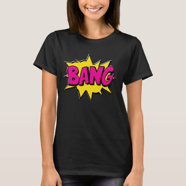 Comic Style Pop Art Retro Gelb Hot Pink BANG T-Shirt (Vorderseite)