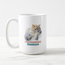 Comical Cat "I run this home, human" Kaffeetasse