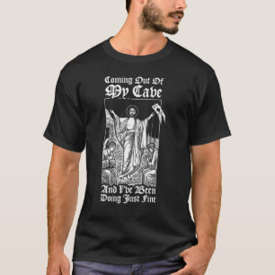 Coming Out Of My Cave Jesus Christian Jesus Meme T-Shirt