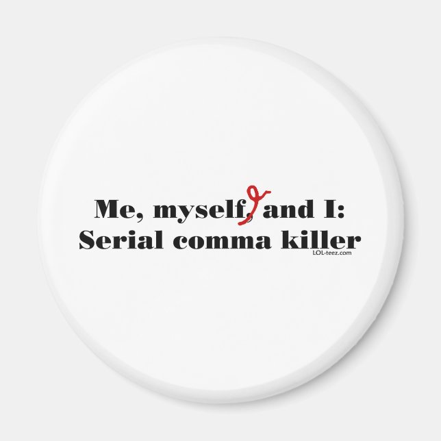 Comma Killer Magnet (Vorne)