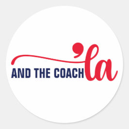 Comma la & Coach | Kamala Harris Coach Runder Aufkleber