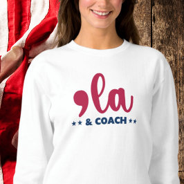 Comma la & Coach-Kamala Harris Tim Walz Women Sweatshirt