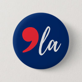 Comma La Funny Kamala Harris 2024 Button