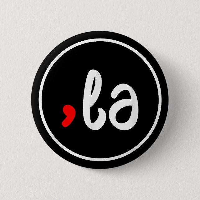 Comma + La Kamala Harris für den Präsidenten 2024 Button (Vorderseite)