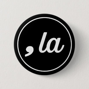 Comma La Kamala Harris für die Präsidentschaftswah Button
