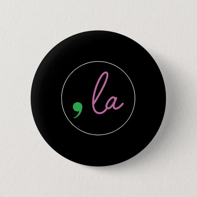 Comma La Kamala Harris für die Präsidentschaftswah Button (Vorderseite)