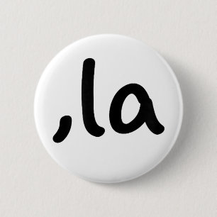 Comma La Kamala Harris für die Präsidentschaftswah Button