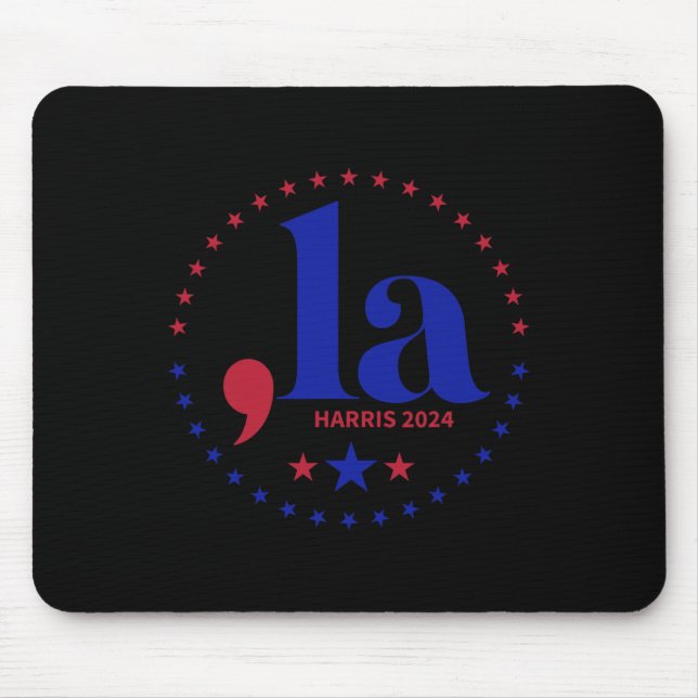 Comma La Kamala Harris für Präsident 2024 Funny Ka Mousepad (Vorne)